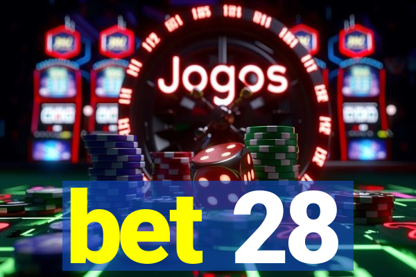 bet 28